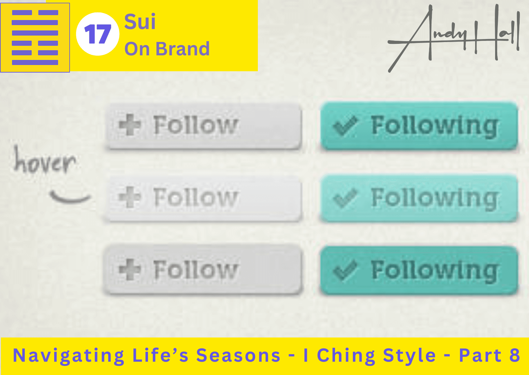 I Ching Hex 17: Sui On Brand